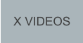 X VIDEOS